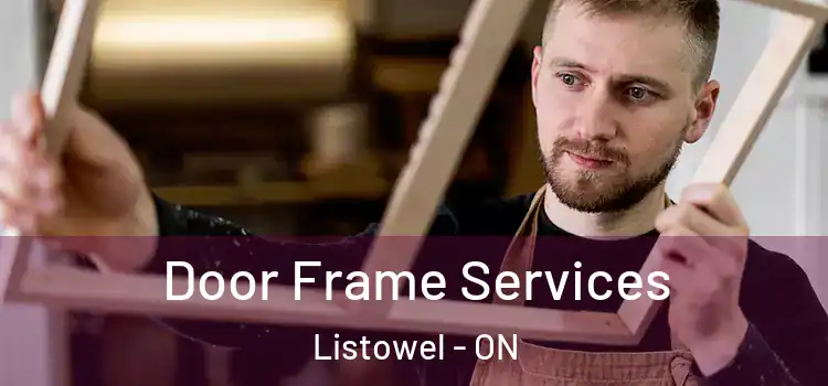 Door Frame Services Listowel - ON