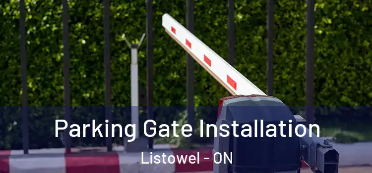 Parking Gate Installation Listowel - ON