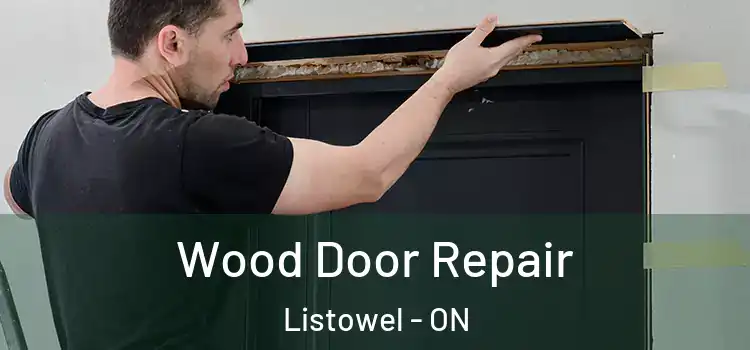 Wood Door Repair Listowel - ON